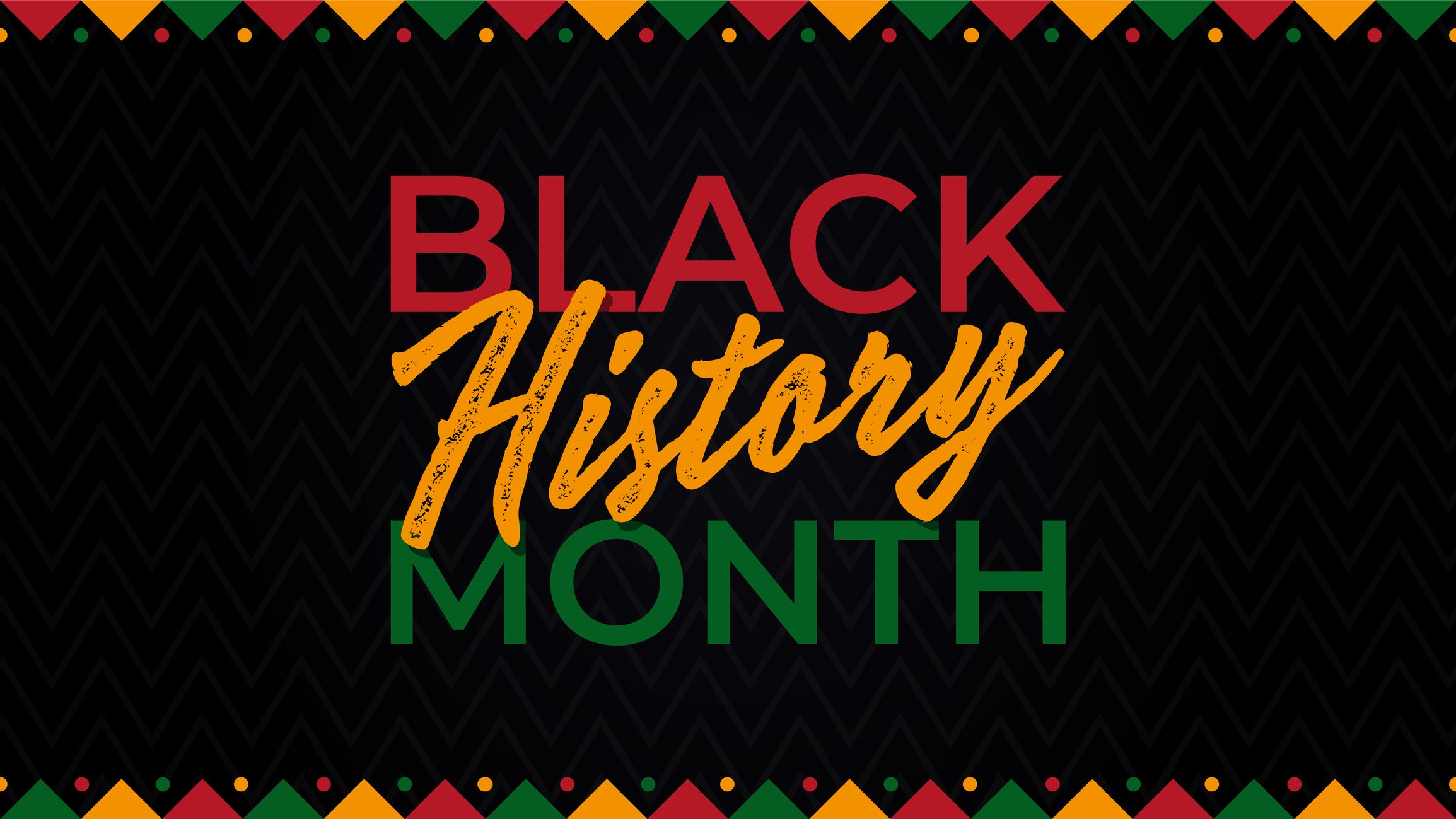 A Month-long Recognition of Black History Month 